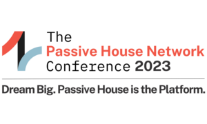 The Passive House Network Conference 2023. Dtream Big. Passive House is the Platform.