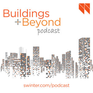 Listen to the Buildings and Beyond podcast at swinter.com/podcast.